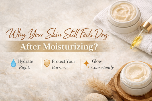 Why Your Skin Still Feels Dry After Moisturizing