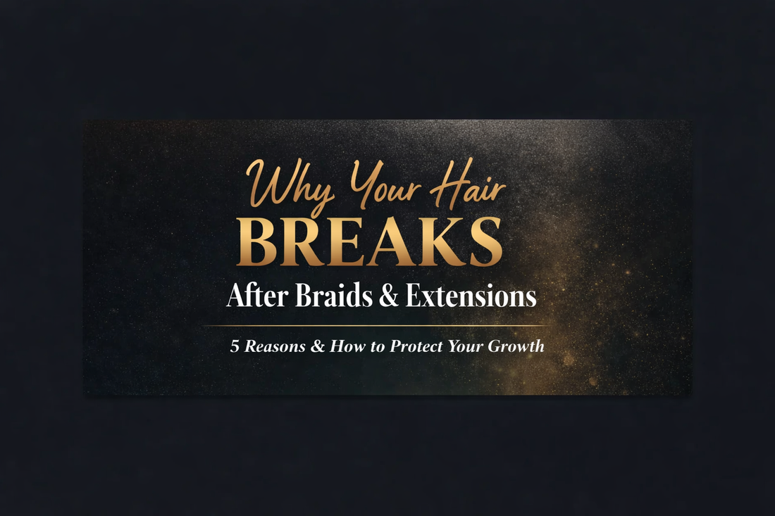 Why Your Hair Breaks After Braids, Crochets, and Extensions